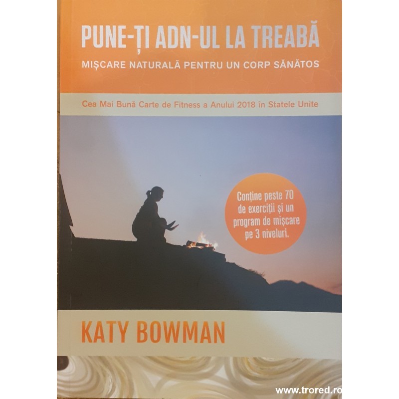 Pune-ti ADN-ul la treaba Miscare naturala pentru un corp sanatos