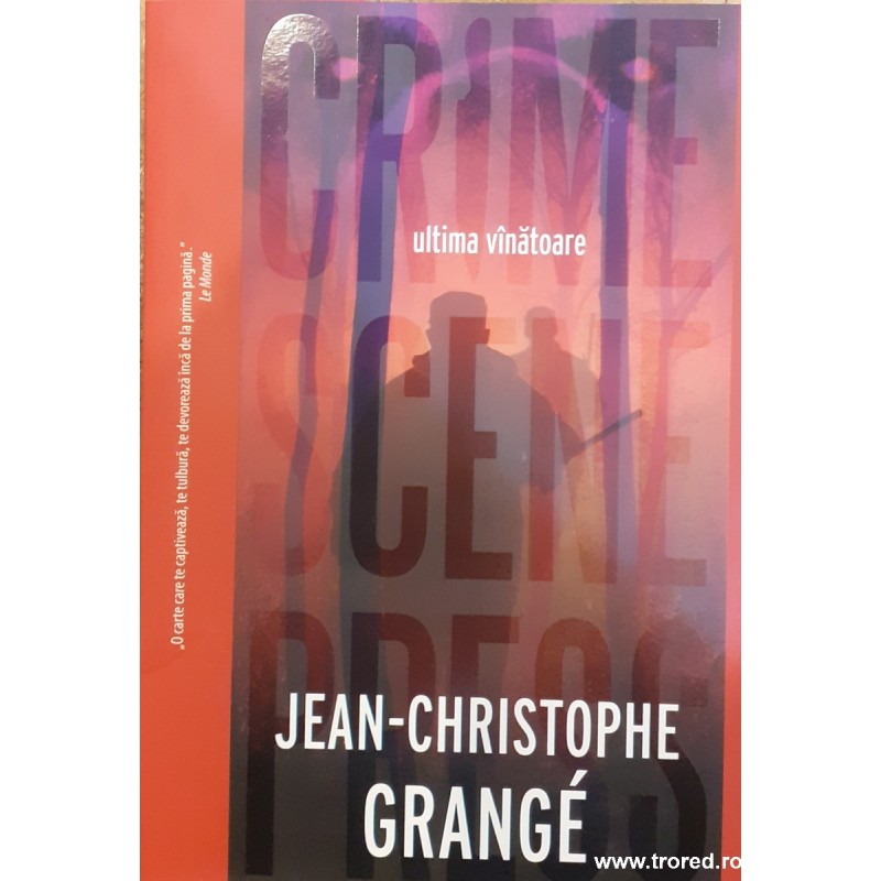 Ultima vanatoare Jean Christophe Grange