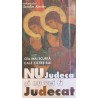 Nu judeca si nu vei fi judecat Cea mai scurta cale catre rai