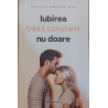 Iubirea traita constient nu doare