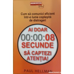 Ai doar 00:00:08 secunde sa...