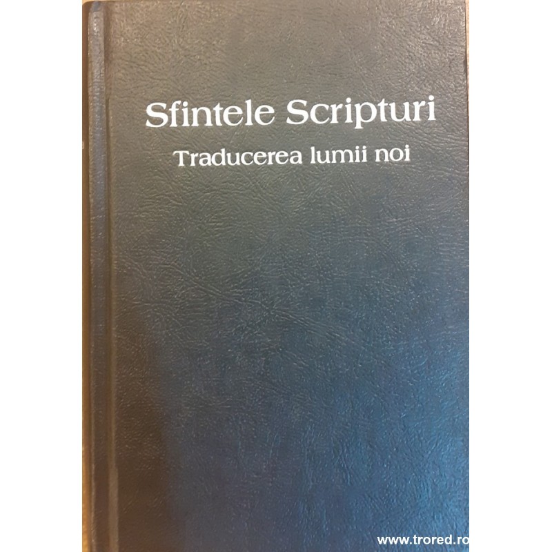 Sfintele Scripturi Traducerea lumii noi