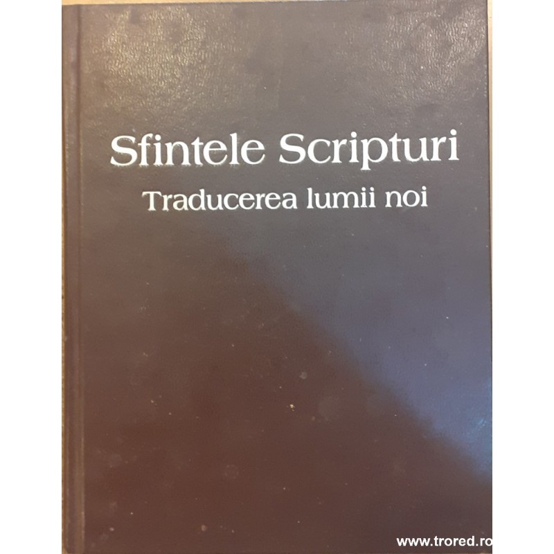 Sfintele Scripturi Traducerea lumii noi