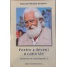 Pentru a deveni o carte vie Elemente de autobiografie 1