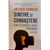Simtire si cunoastere Cum sa generezi minti constiente