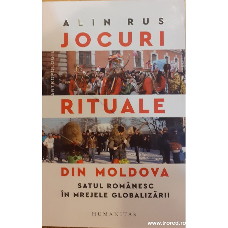 Jocuri rituale din Moldova Satul romanesc in mrejele globalizarii