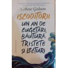 Iscoditorii Un an de cugetari, bautura, tristete si lecturi