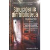 Sinuciderile din biblioteca
