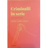 Criminalii in serie Pasiunea de a ucide Descopera psihologia