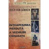 Intelepciunea pierduta a vechilor civilizatii
