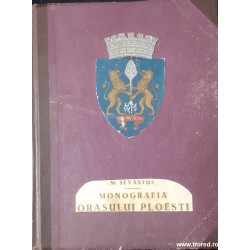 Monografia orasului Ploiesti