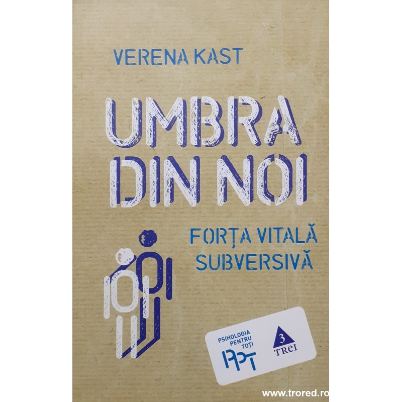 Umbra din noi Forta vitala subversiva