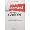 Adevarul despre cancer