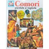 Comori pierdute si regasite Ce si Cum