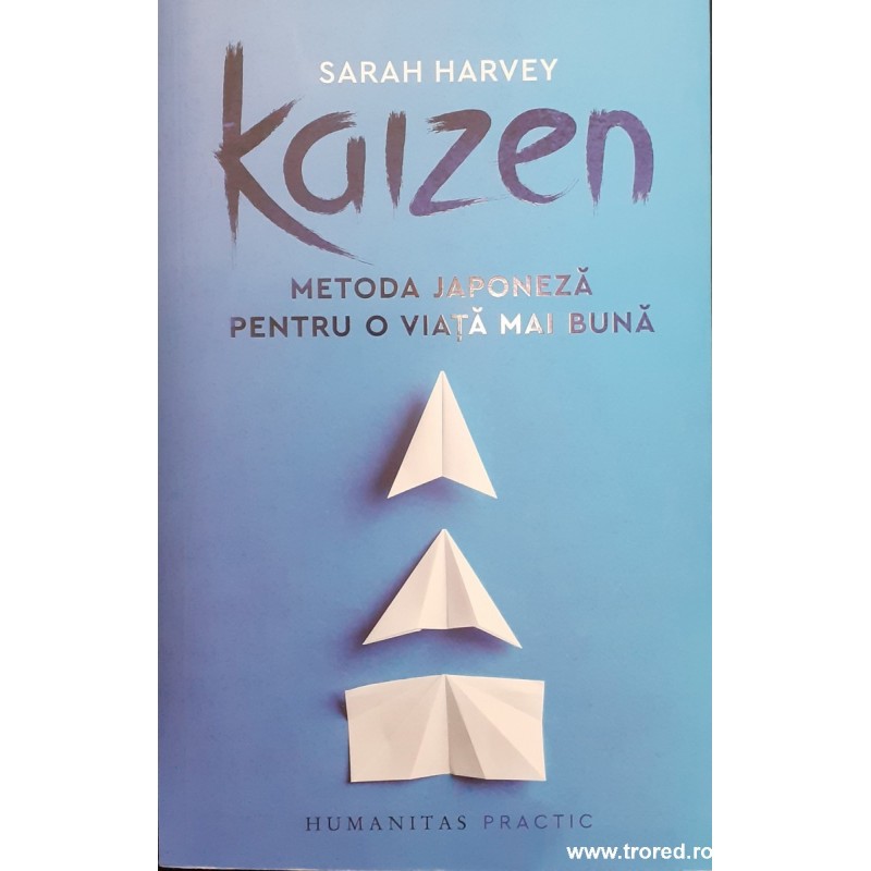 Kaizen Metoda japoneza pentru o viata mai buna