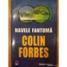 Navele fantoma Colin Forbes