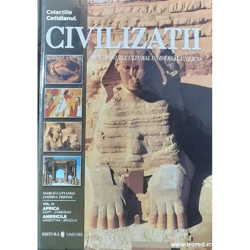 Civilizatii Patrimoniul cultural universal UNESCO volumul 6