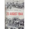 23 august 1944 80 de ani de la evenimente