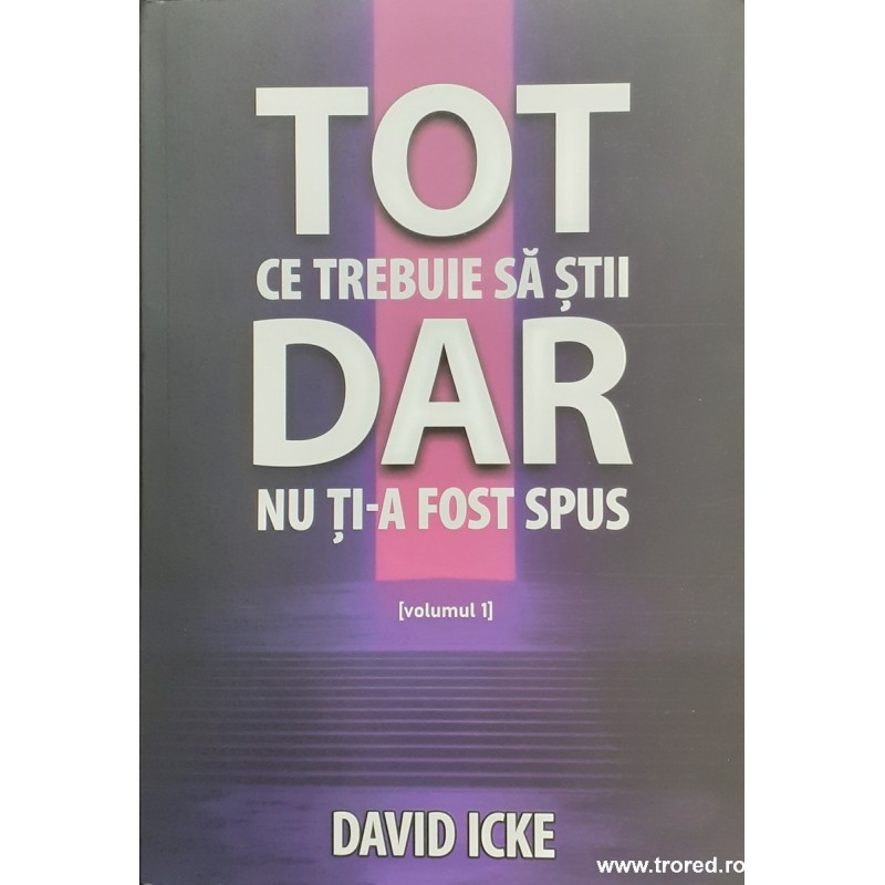 Tot ce trebuie sa stii dar nu ti-a fost spus volumul 1
