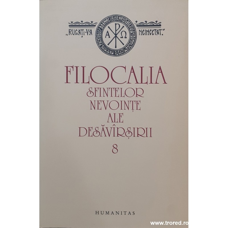Filocalia sfintelor nevointe ale desavarsirii volumul 8