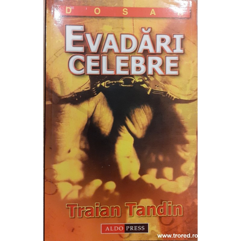Evadari celebre