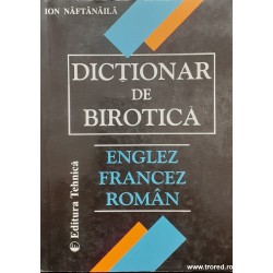 Dictionar de birotica englez / francez / roman