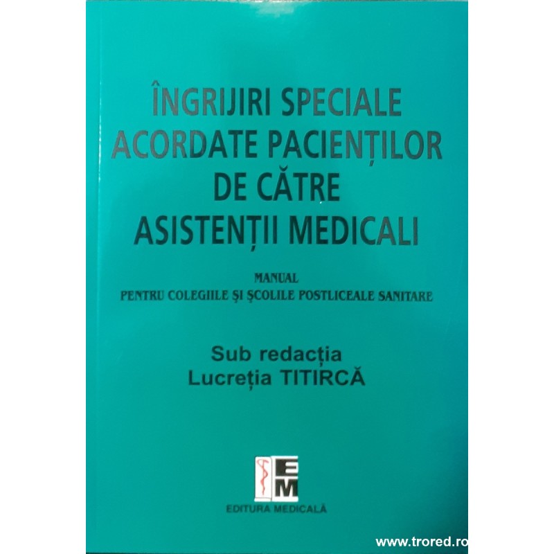 Ingrijiri speciale acordate pacientilor de catre asistentii medicali