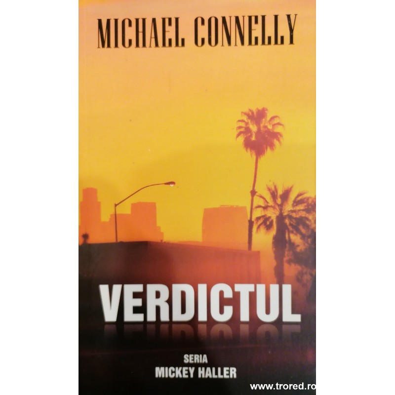 Verdictul / Seria Mickey Haller