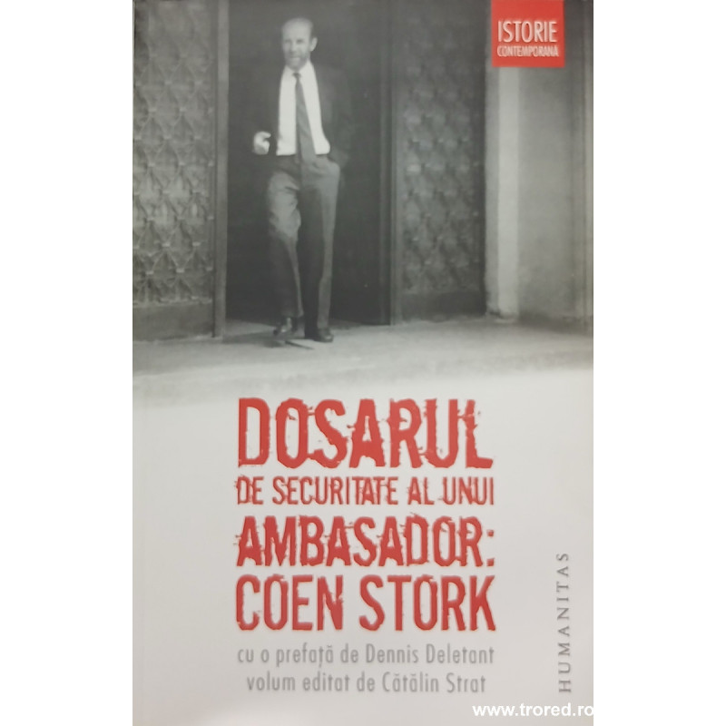 Dosarul de securitate al unui ambasador: Coen Stork