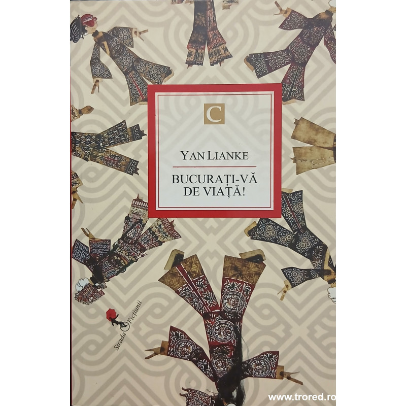 Bucurati-va de viata! Yan Lianke