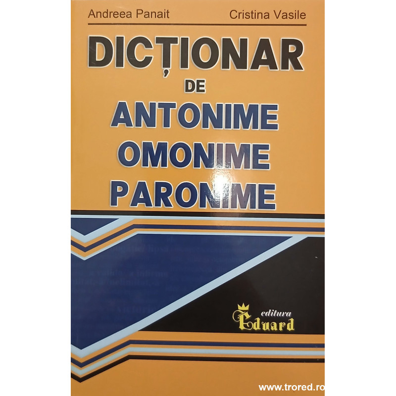 Dictionar de antonime, omonime, paronime
