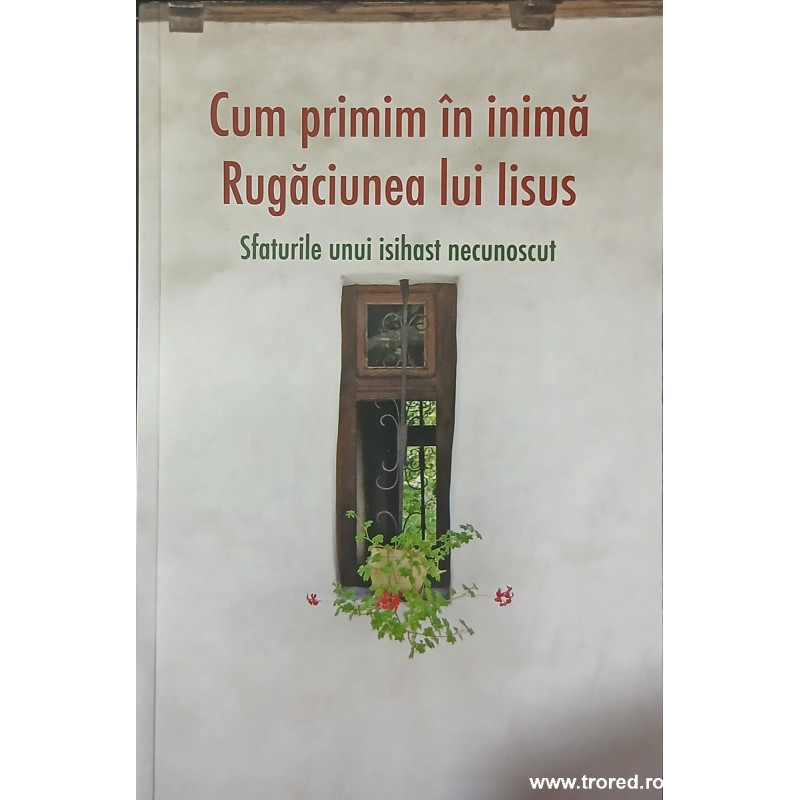 Cum primim in inima rugaciunea lui Iisus