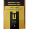 Psihodinamica organizatiilor.De la intelegere la conducere