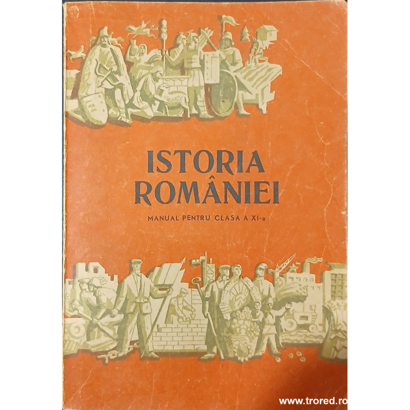 Istoria Romaniei Manual pentru clasa a XI-a