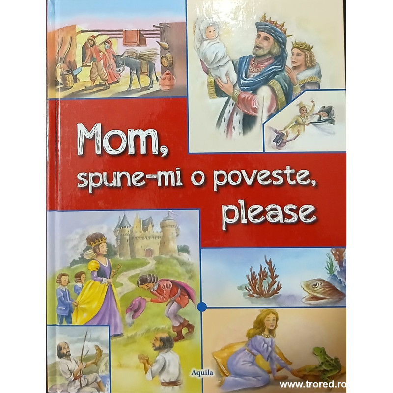 Mom, spune-mi o poveste, please volum bilingv roman englez