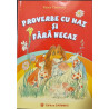 Proverbe cu haz si fara necaz