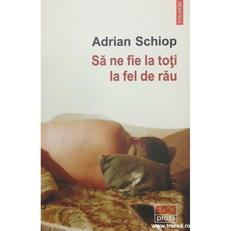 Sa ne fie la toti la fel de rau