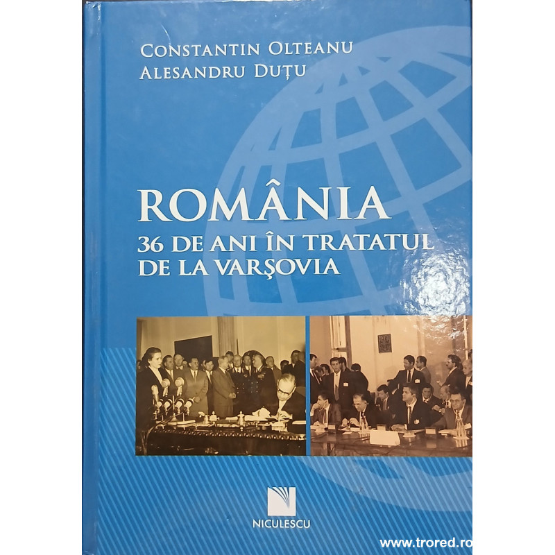 Romania 36 de ani in tratatul de la Varsovia