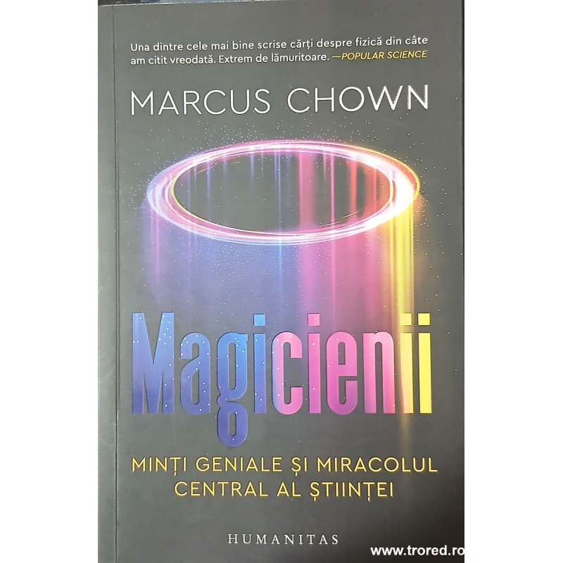 Magicienii Minti geniale si miracolul central al stiintei