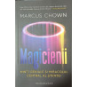 Magicienii Minti geniale si miracolul central al stiintei