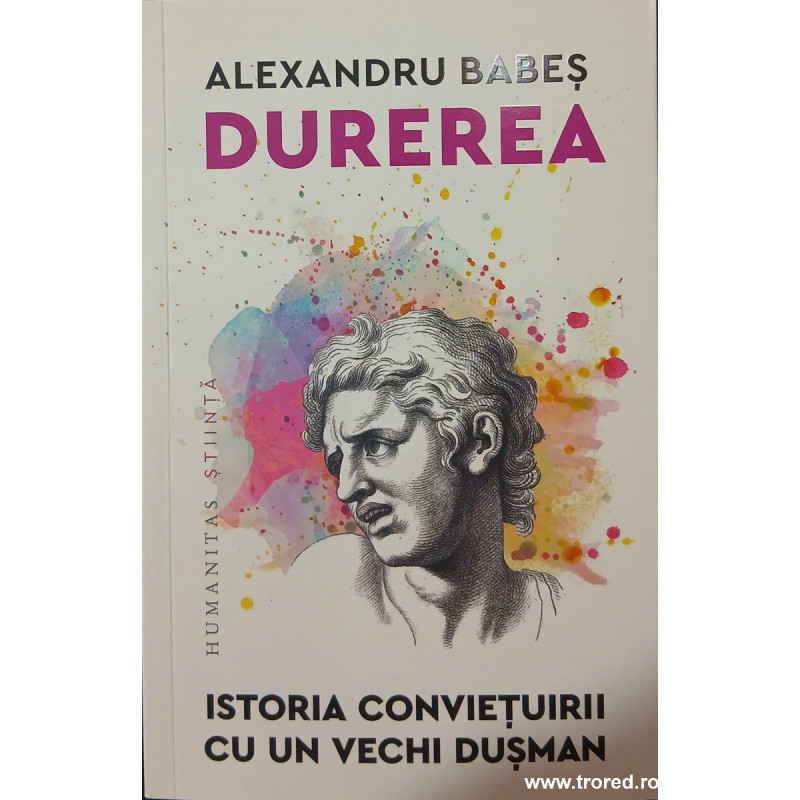 Durerea Istoria convietuirii cu un vechi dusman