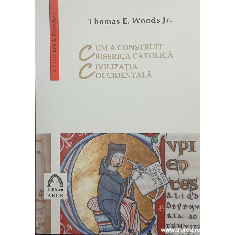 Cum a construit Biserica Catolica civilizatia occidentala
