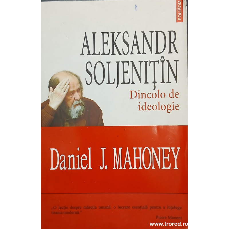 Aleksandr Soljenitin Dincolo de ideologie