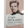 Sergiu Nicolaescu Un fleac, m-au ciuruit...