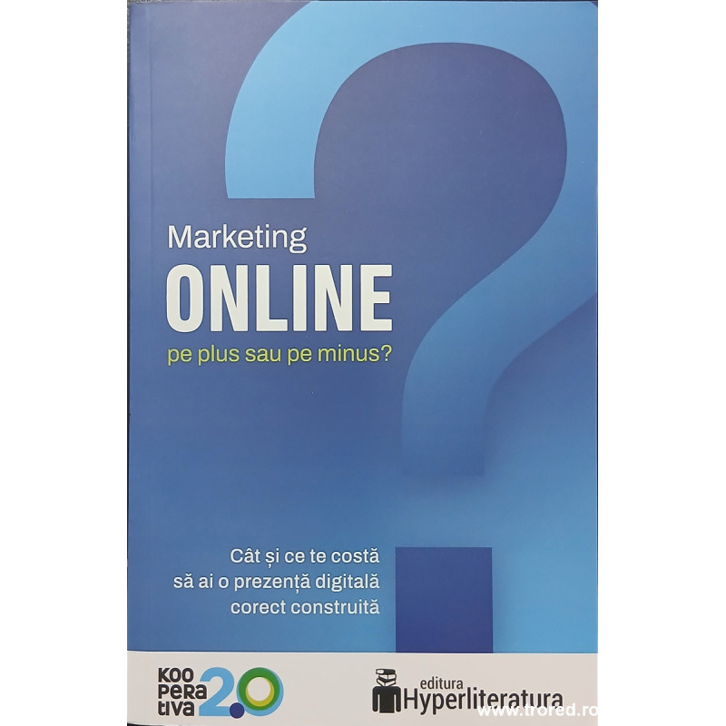 Marketing online pe plus sau pe minus?