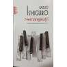 Nemangaiatii Kazuo Ishiguro