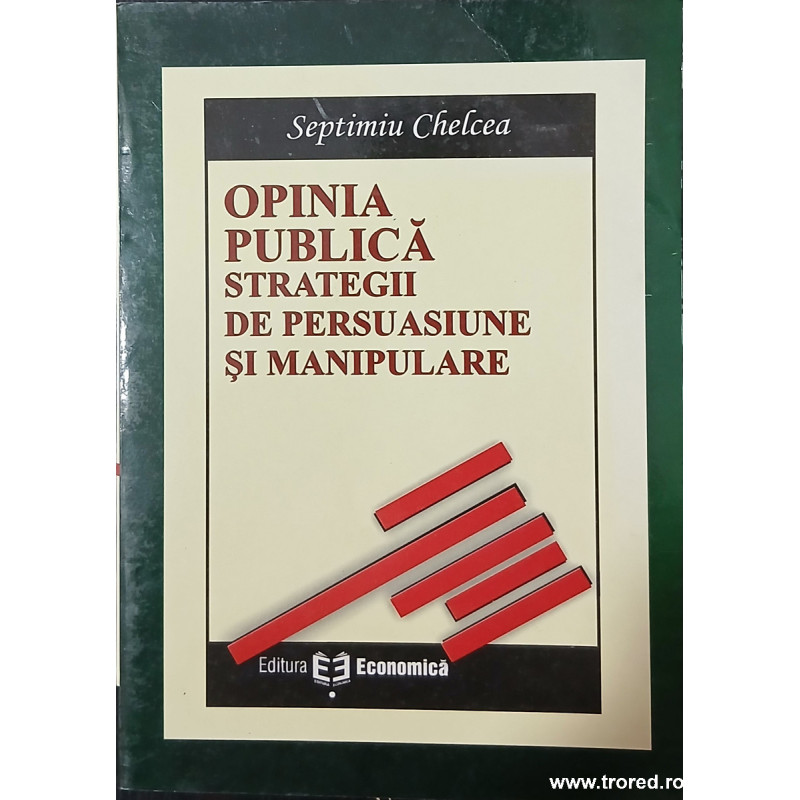 Opinia publica Strategii de persuasiune si manipulare