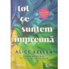 Tot ce suntem impreuna