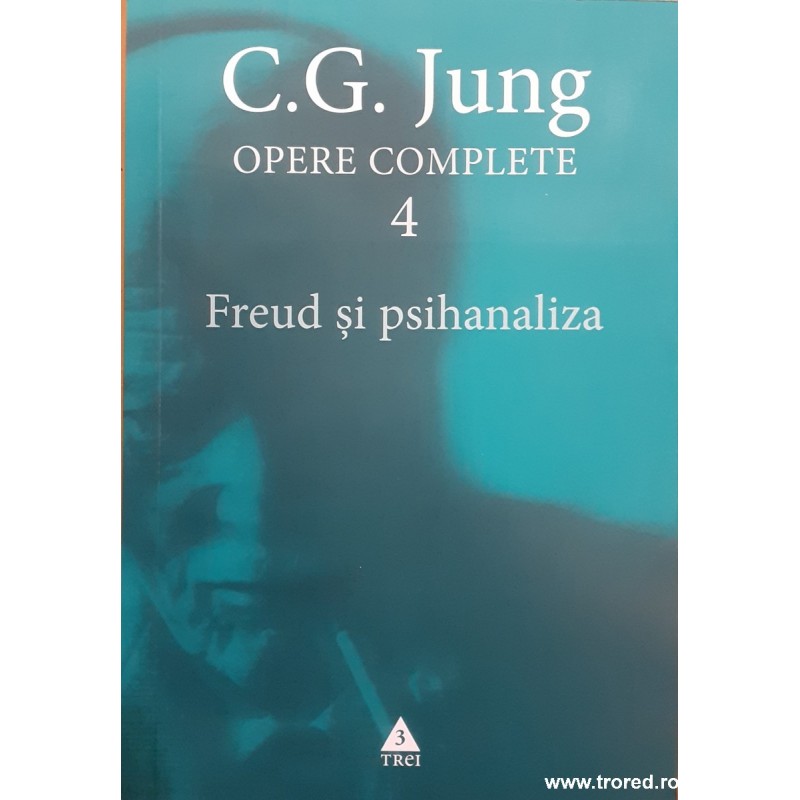 Freud si psihanaliza. Opere complete 4