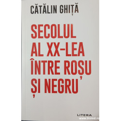 Secolul al XX-lea intre rosu si negru